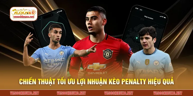 Chiến thuật tối ưu lợi nhuận kèo penalty hiệu quả