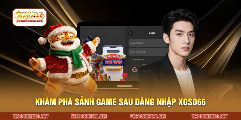 Khám phá sảnh game sau đăng nhập XOSO66