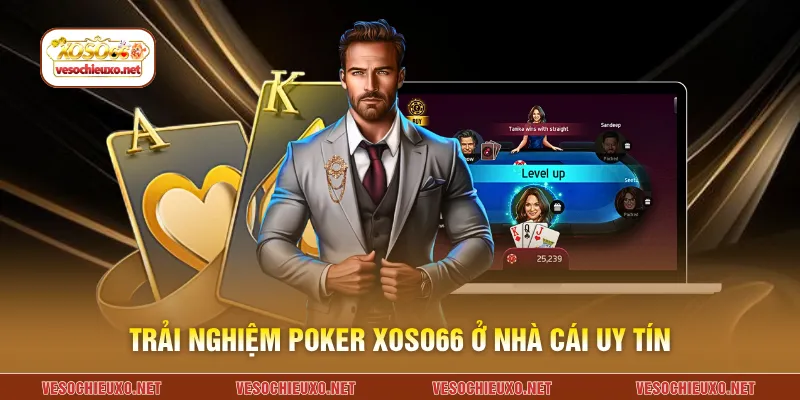 Trải nghiệm poker XOSO66 ở nhà cái uy tín